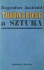 Bogusław Jasiński • Twórczość a sztuka. Wprowadzenie do estetyki procesów twórczych
